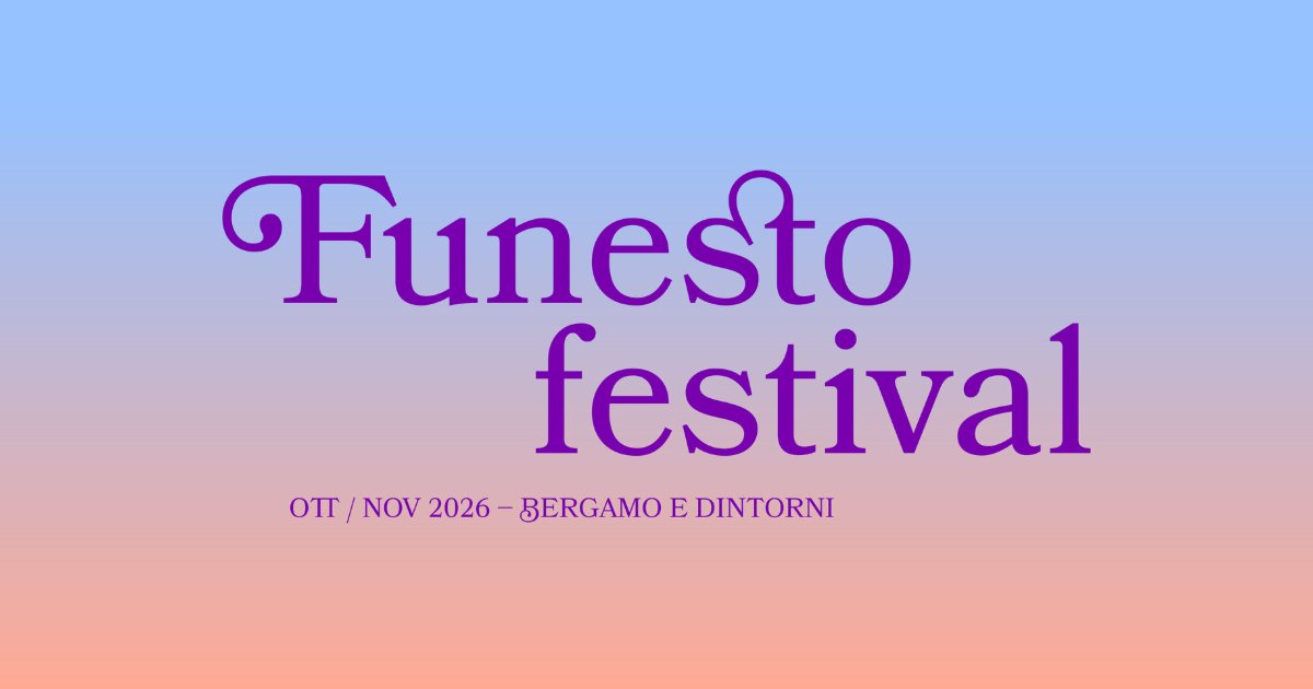 Funesto festival — ottobre e novembre 2026, Bergamo e dintorni