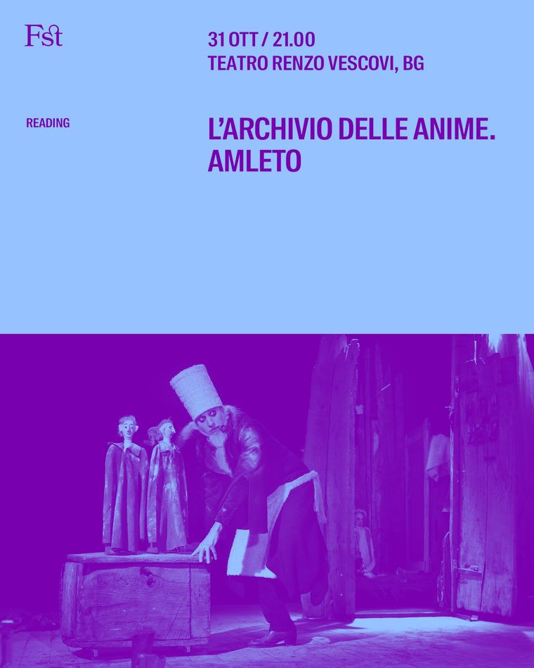 L'archivio delle anime. Amleto, teatro: 31 ottobre al Teatro Renzo Vescovi di Bergamo